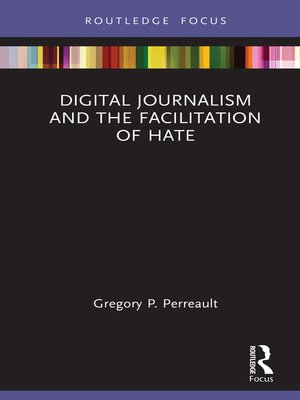 cover image of Digital Journalism and the Facilitation of Hate